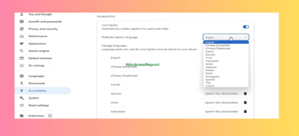 谷歌Canary版Chrome浏览器实时字幕功能扩充新增11种语言